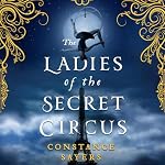 Cover of The Ladies of the Secret Circus