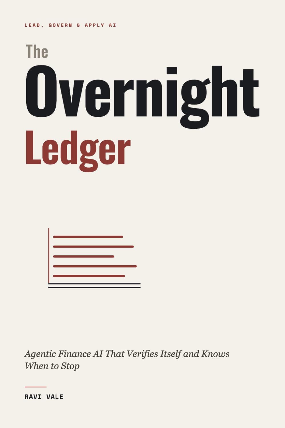 The Overnight Ledger: Agentic Finance AI That Verifies Itself and Knows When to Stop (Lead, Govern & Apply AI)
