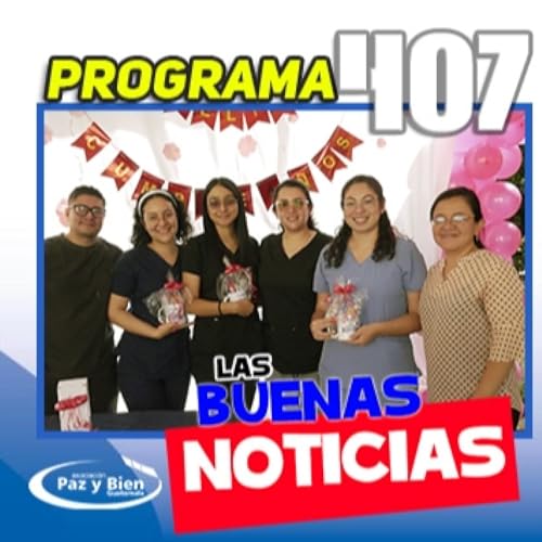 Programa 407 |♫ |► Las Buenas Noticias