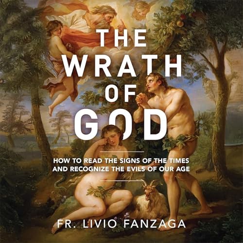 The Wrath of God Audiolibro Por Fr. Livio Fanzaga arte de portada