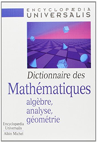 Albin Michel - Dictionnaire des mathématiques: Algèbre, analyse, géométrie - -81%