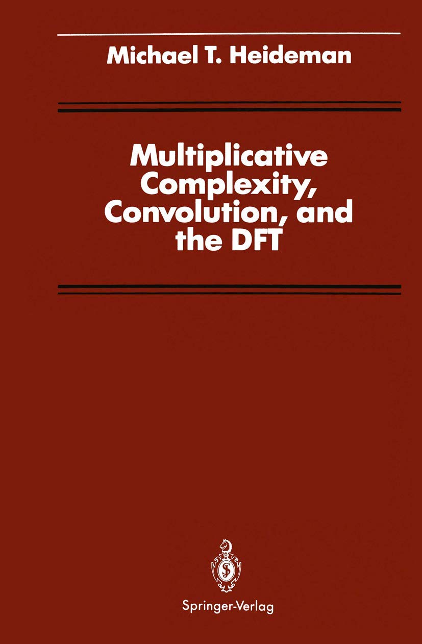 Multiplicative Complexity, Convolution, and the DFT (Signal Processing and Digital Filtering) view 3