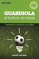 Guardiola el Ladrón de Ideas 987188270X Book Cover