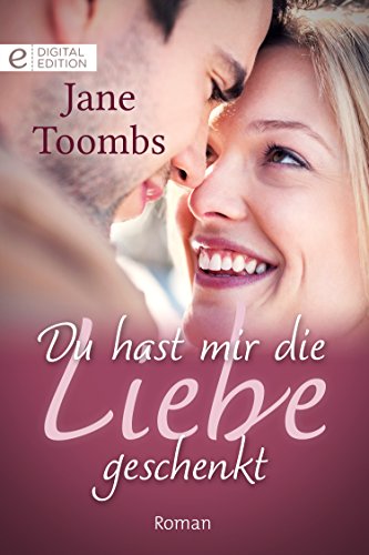 Cover zum Buch Du hast mir die Liebe geschenkt