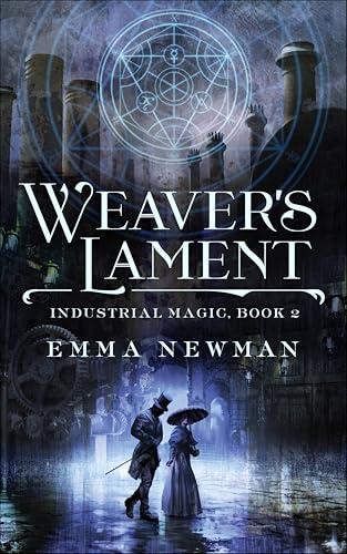 Weaver's Lament: Industrial Magic Book 2 (Kindle Single)