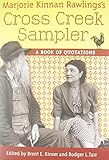  Marjorie Kinnan Rawlings\'s Cross Creek Sampler: A Book of Quotations