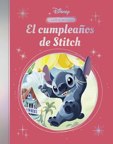 El cumpleaños de Stitch (La magia de un clásico Disney) (Los clásicos Disney)