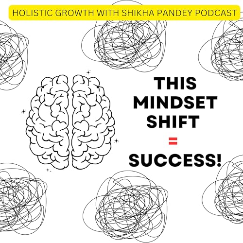 Page de couverture de This ONE Mindset Shift Will Rewire Your Brain for Success (Backed by Science!)
