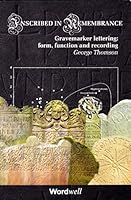 Inscribed Remembrance: Gravemarker Lettering - Form, Function and Recording 1905569351 Book Cover