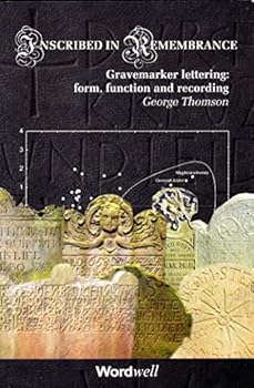 Paperback Inscribed Remembrance: Gravemarker Lettering - Form, Function and Recording Book