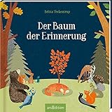 Der Baum der Erinnerung (kleine Geschenkausgabe): Bilderbuch (Geschenkbuch) Trauer und Tod, für Kinder ab 4 Jahren und Erwachsene - Britta Teckentrup Britta Teckentrup 