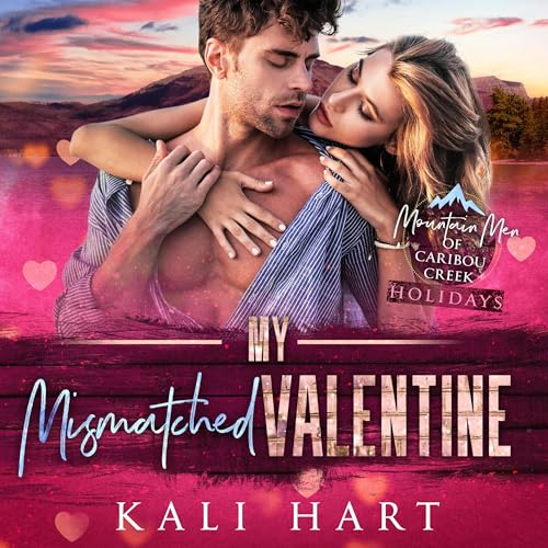 My Mismatched Valentine by Kali Hart episode artwork