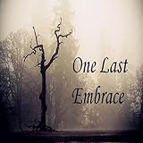 One Last Embrace