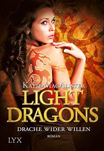 Light Dragons - Drache wider Willen (Light-Dragons-Reihe, Band 1) Light Dragons - Drache wider Willen (Light-Dragons-Reihe, Band 1)