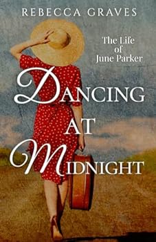 Dancing At Midnight: The Life of June Parker