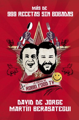 Más de 999 recetas sin bobadas: La cocina de Robin Food TV (Spanish Edition)