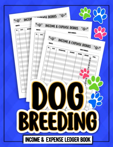 Dog Breeding Income and Expense Ledger Book: Income and Expense