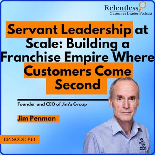 Page de couverture de Servant Leadership at Scale: Building a Franchise Empire Where Customers Come Second a conversation with Jim Penman