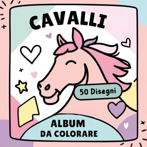 Album da Colorare Cavalli: Libro sui Cavalli per Bambini (Italian Edition)