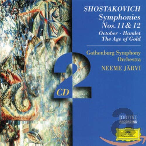 Shostakovich: Symphonies Nos. 11 & 12 / October / Hamlet / The Age of Gold Shostakovich: Symphonies Nos. 11 & 12 / October / Hamlet / The Age of Gold