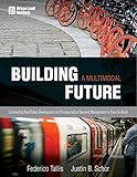 Building a Multimodal Future: Connecting Real Estate Development and Transportation Demand Management to Ease Gridlock
