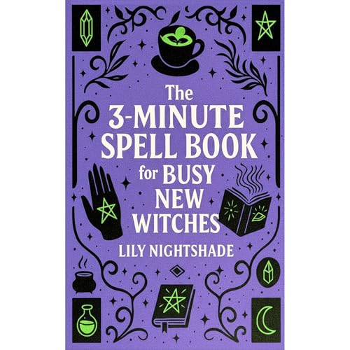 The 3-Minute Spell Book for Busy New Witches Audiolibro Por Lily Nightshade arte de portada