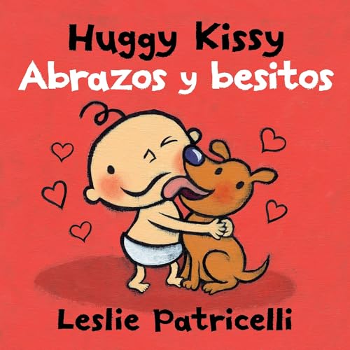 Huggy Kissy/Abrazos y besitos: (A Sweet Bilingual Spanish-English Story About the Many Ways Families...