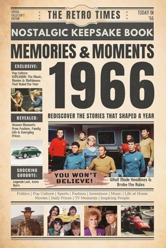 1966 Memories and Moments - Happy Birthday To You: The Retro Times Bringing Yesterday Back to Life - Gift idea for birthdays and anniversaries For Grandparents, Parents, Friends, and Loved ones