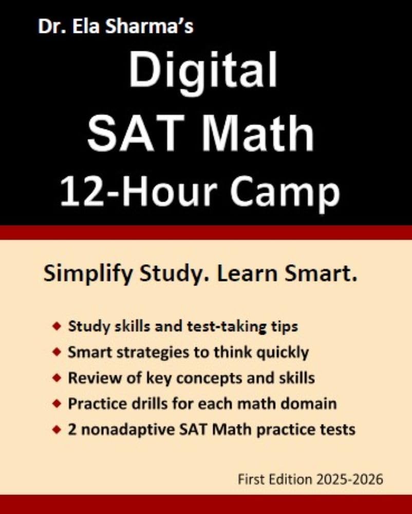 Digital SAT Math 12-Hour Camp: Essential Facts and Smart Strategies for a Higher Score in Less Time