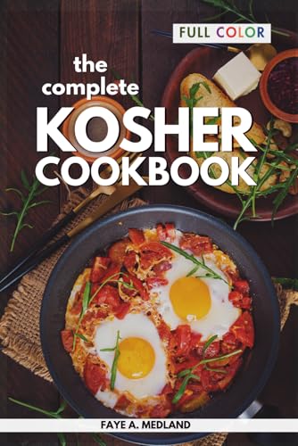The Complete Kosher Cookbook: Simple Everyday Recipes for a Healthy Living