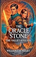 The Oracle Stone: The Valley of Glass B0G2X4CVVP Book Cover