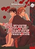 How to Seduce a Vampire (Yaoi)