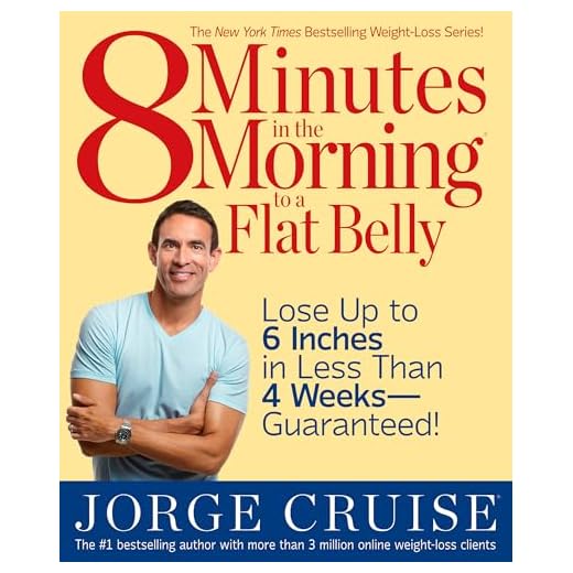 8 Minutes in the Morning to a Flat Belly: Lose Up to 6 Inches in Less than 4 Weeks--Guaranteed!