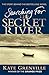 Searching for the Secret River