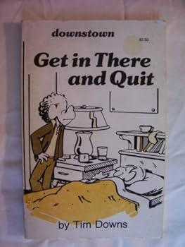 Paperback Get in There and Quit (downstown) Book