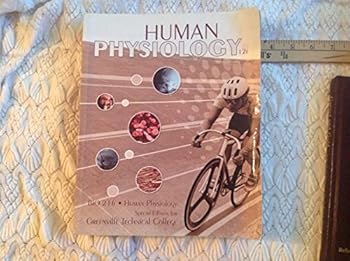 Paperback Human Physiology 12 E Bio 216 Special Edition for Greenville Technical College (HUMAN PHYSIOLOGY 12 E BIO 216 SPECIAL EDITION FOR GREENVILLE TECHNICAL COLLEGE) Book