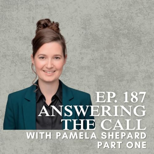 Answering the Call with Pamela Shepard - Part One