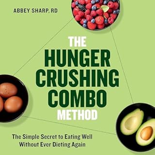 The Hunger Crushing Combo Method Audiobook By Abbey Sharp RD RD cover art