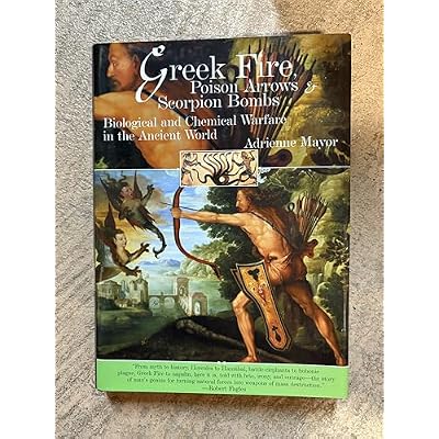 Greek Fire, Poison Arrows and Scorpion Bombs