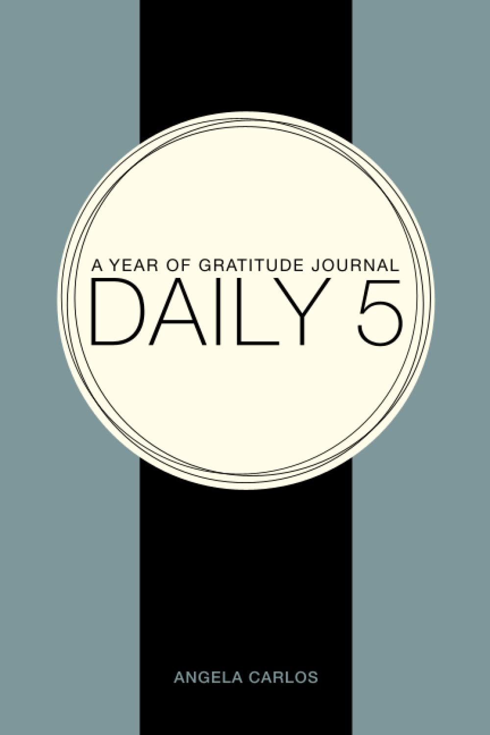 A YEAR OF GRATITUDE JOURNAL - DAILY 5