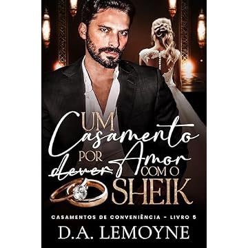 Um Casamento por Amor com o Sheik (Casamentos de Conveniência Livro 5)
