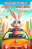La rebelión de los conejos malvados. ¡El ataque de la monería!: Novela Infantil / Juvenil - Libro de Suspense / Humor. Lectura de 8-9 a 11-12 años. Literatura Ficción. (Spanish Edition) B086PN2FZL Book Cover