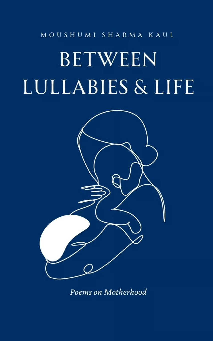 Between Lullabies and Life (Edition1st)