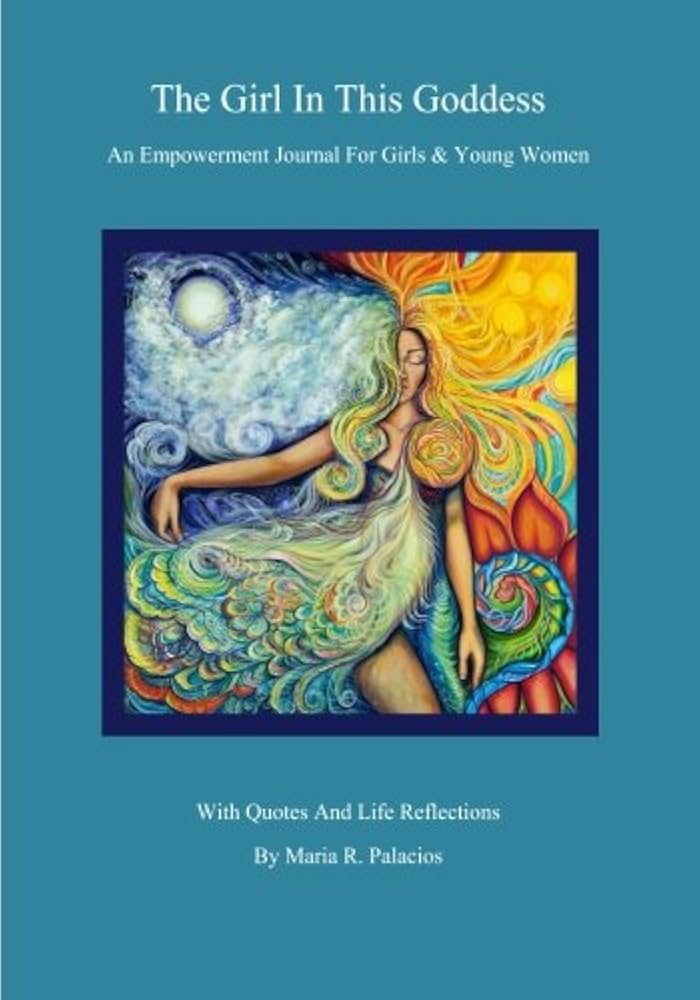The Girl In This Goddess: An Empowerment Journal For Girls & Young