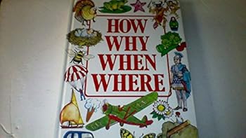 Hardcover How, Why, When, Where Book