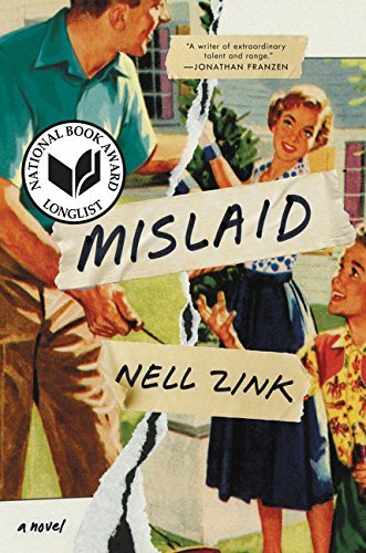 Mislaid: A Novel by Nell Zink (2015-05-19)
