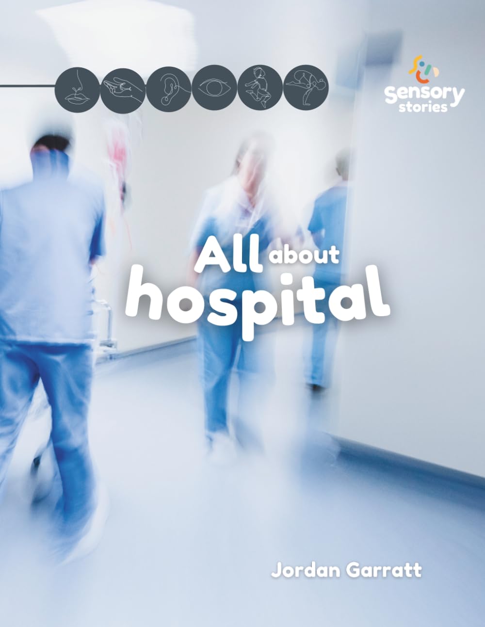 At the Hospital: A Sensory Story: Social Story Sensory Stories
