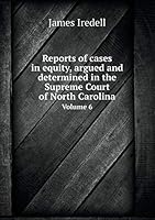 Reports of cases in equity, argued and determined in the Supreme Court of North Carolina Volume 6 5519181373 Book Cover