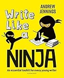  Write Like a Ninja: An essential toolkit for every young writer: 1