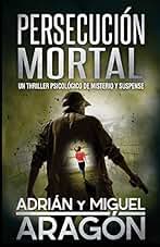 Persecución Mortal: Un thriller psicológico de misterio y suspense